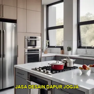 Keunggulan Jasa Desain Dapur Jogja untuk Hunian Modern